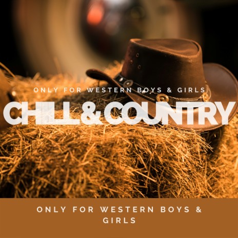 Only for Western Boys & Girls ft. Country Music & Country Music Masters | Boomplay Music