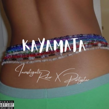 KAYAMATA (feat. Porlystar) | Boomplay Music