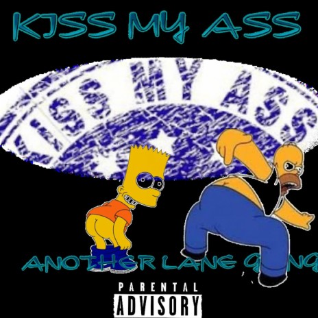 Kiss my ass (freestyle) | Boomplay Music