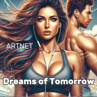 Dreams of Tomorrow lyrics | Boomplay Music