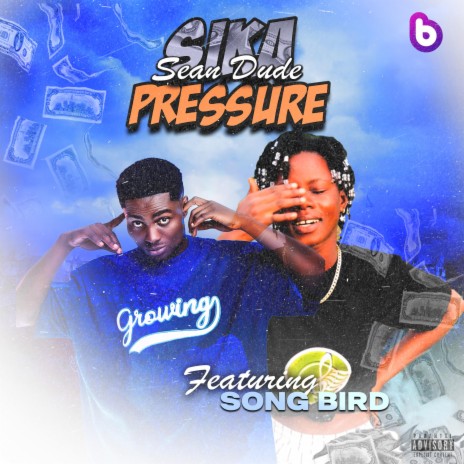 Sika Pressure ft. Songg Birdd | Boomplay Music