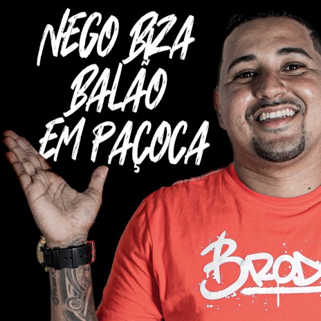 Nego Biza Balão em Paçoca | Boomplay Music