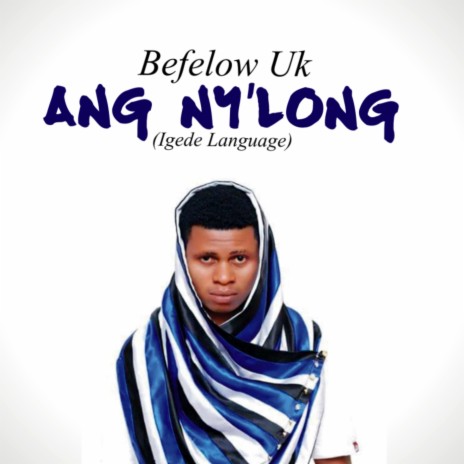 Ang Ny'long (Igede Language) | Boomplay Music