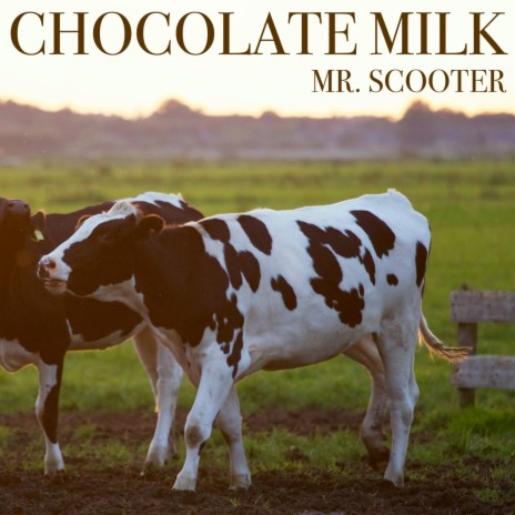 Chocolate Milk | Boomplay Music