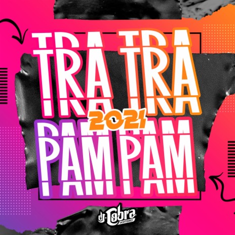 Tra Tra Pam Pam 2021 | Boomplay Music