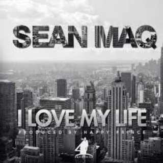 Sean Maq I love my life