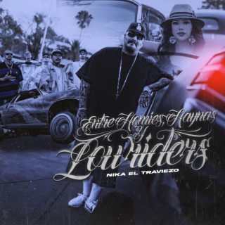 Entre Homies, Haynas y Lowriders