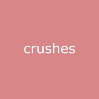 crushes