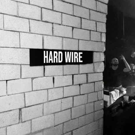 Hard Wire | Boomplay Music