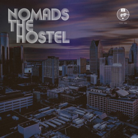 Nomads the hostel | Boomplay Music