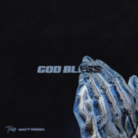 God Bless ft. Matt Mogg | Boomplay Music