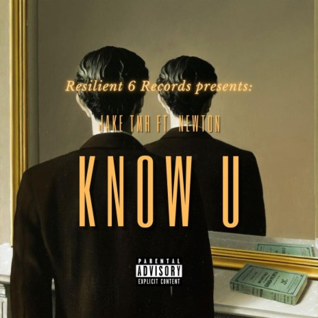 KNOW U ft. Newton. | Boomplay Music