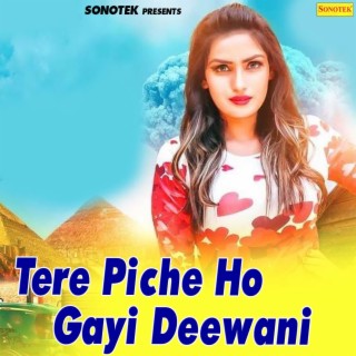 Tere Piche Ho Gayi Deewani