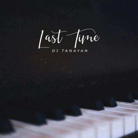 Last Time ft. Raj Muzic Place | Boomplay Music