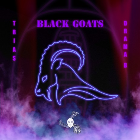 Black Goats ft. Drama B