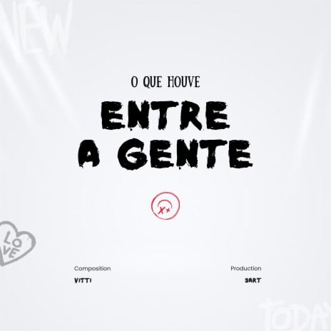 O Que Houve Entre a Gente ft. Sart | Boomplay Music