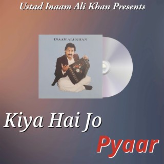 Kiya Hai Jo Pyaar