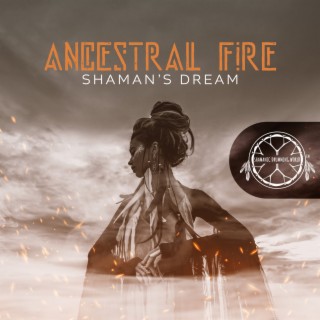 Ancestral Fire: Shaman’s Dream, Soothing African Congo Drum and Chants, Tranquil Shamanic Journey Drumming, Tribal Beats, Deep African Trip, Slow Trance, Deep Voice Resonating Rhythms
