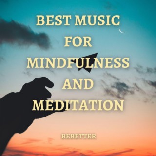 Best Music for Mindfulness and Meditation