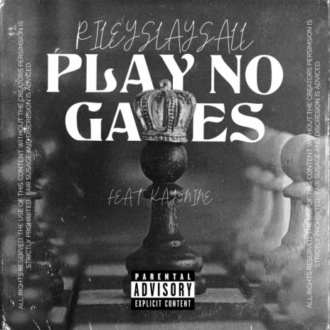 Play No Games ft. Kay9nine | Boomplay Music