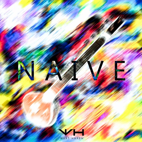 Naive | Boomplay Music