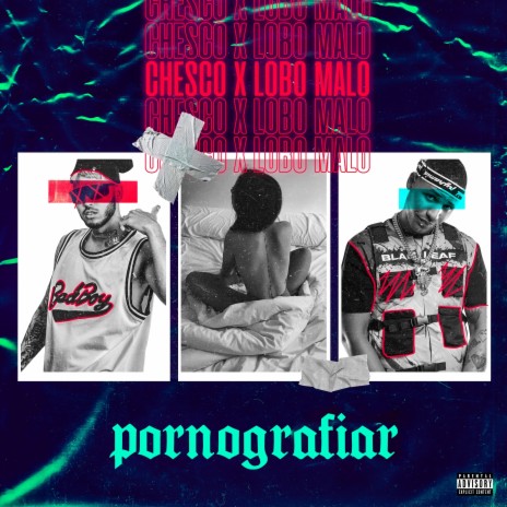 Pornografiar ft. Lobo Malo | Boomplay Music