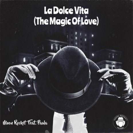 La Dolce Vita (The Magic Of Love) ft. Paula