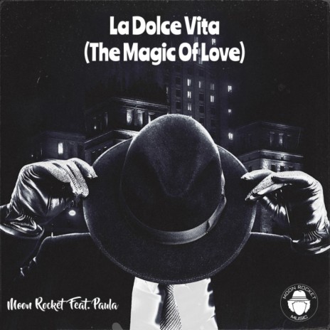 La Dolce Vita (The Magic Of Love) ft. Paula | Boomplay Music