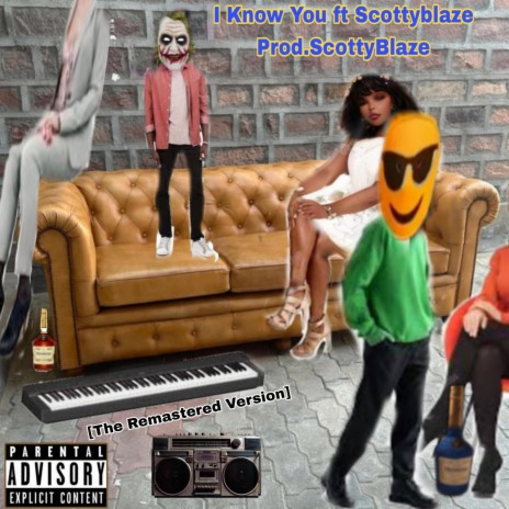 I Know You (The Remastered Version) ft. ScottyBlaze | Boomplay Music