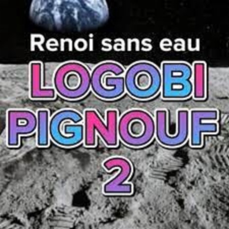 LOGOBI PIGNOUF 2 | Boomplay Music