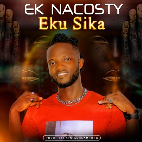 Eku Sika | Boomplay Music