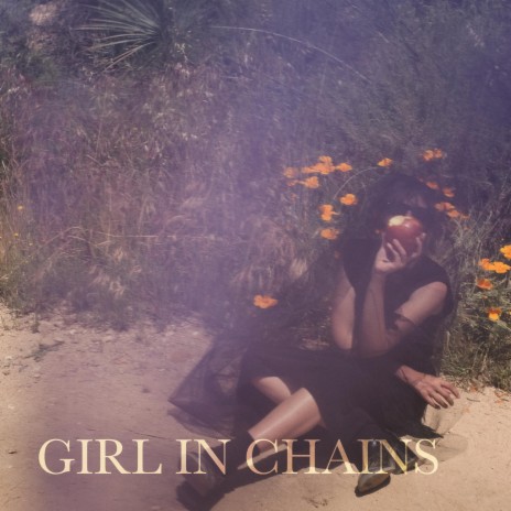 Girl in Chains | Boomplay Music