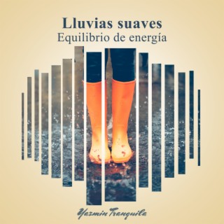 Lluvias suaves: Equilibrio de energía