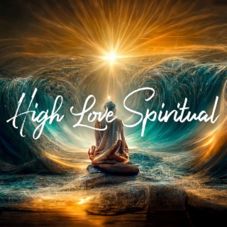 High Love Spiritual: Yoga Music for the Soul
