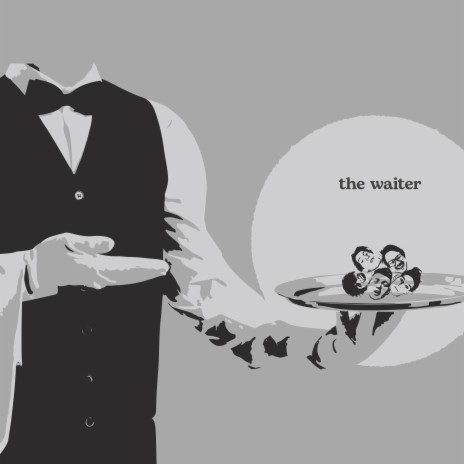 The Waiter | Boomplay Music