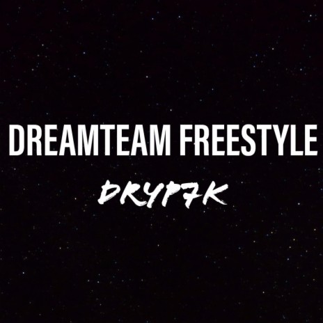 DREAMTEAM FREESTYLE | Boomplay Music