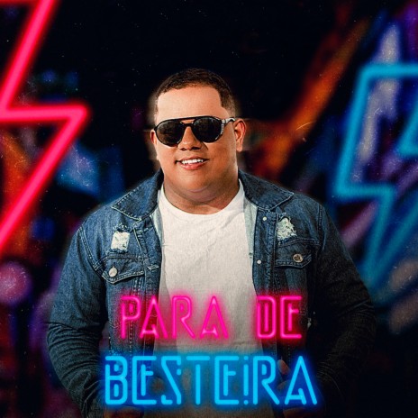 Para de Besteira | Boomplay Music