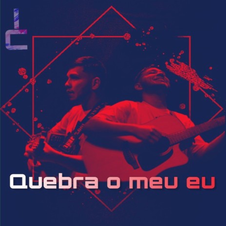 Quebra o Meu Eu | Boomplay Music