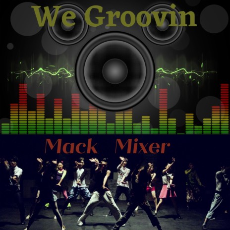 We Groovin' | Boomplay Music