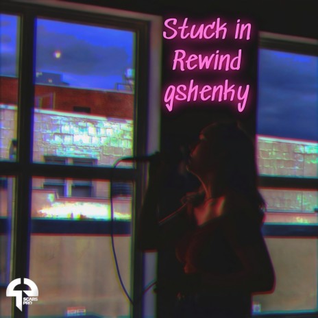 Stuck in rewind ft. gshenky | Boomplay Music