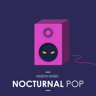 Nocturnal Pop