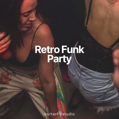 Retro Funk Party | Boomplay Music