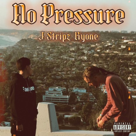 No Pressure ft. Ry'one | Boomplay Music