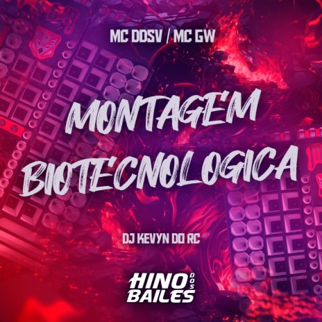 Montagem Biotecnologica ft. Dj Kevyn do RC & Mc GW | Boomplay Music