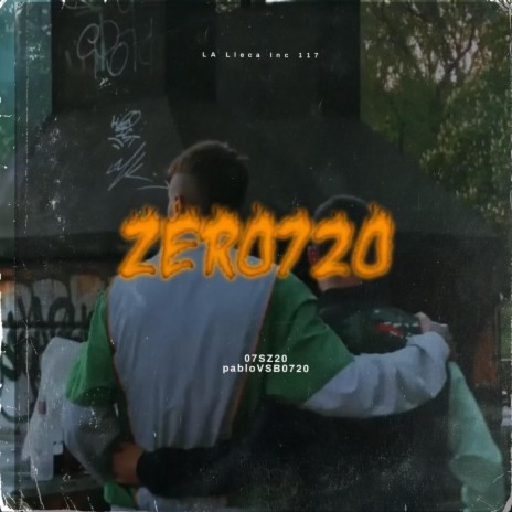 ZER0720 ft. sanz0011 & LA Lleca Inc117 | Boomplay Music