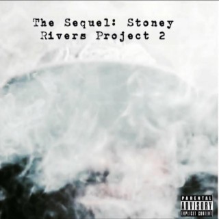 The Sequel: Stoney Rivers Project 2