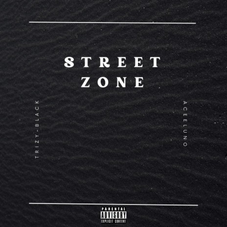 Street zone (feat. Trizzy Black) | Boomplay Music