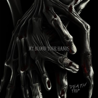 My Blood Your Hands