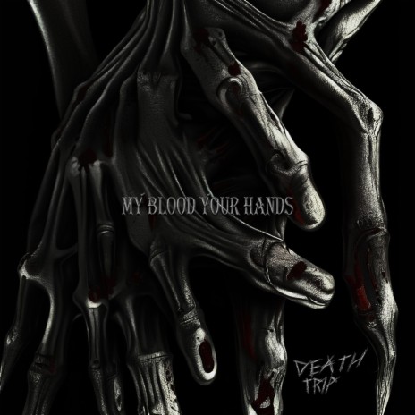 My Blood Your Hands | Boomplay Music