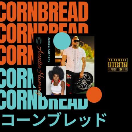 Cornbread ft. Auntie Hammy | Boomplay Music